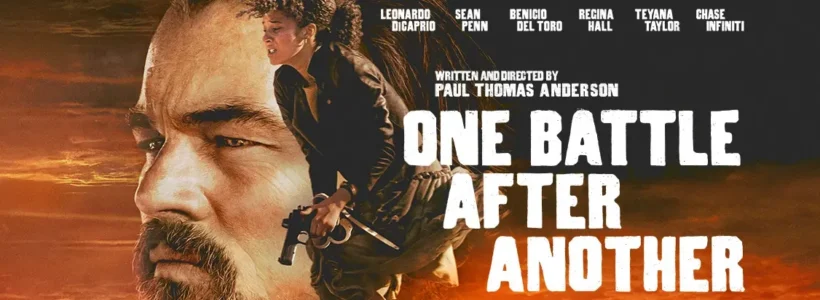 Why “One Battle After Another” is the Best Movie of 2025: Paul Thomas Anderson’s Masterpiece Explained